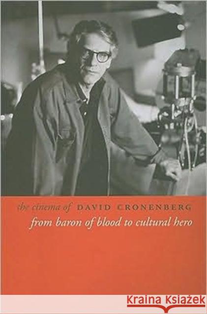 The Cinema of David Cronenberg: From Baron of Blood to Cultural Hero Mathijs, Ernest 9781905674657  - książka