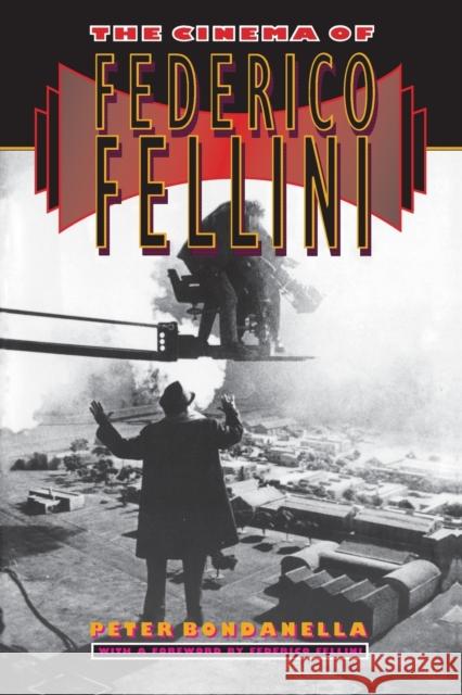 The Cinema of Federico Fellini Peter Bondanella Frederico Fellini Federico Fellini 9780691008752 Princeton University Press - książka