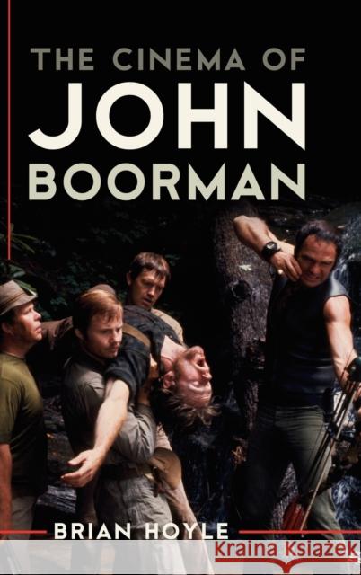 The Cinema of John Boorman Brian Hoyle 9780810883956  - książka