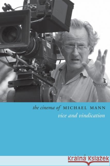 The Cinema of Michael Mann: Vice and Vindication Rayner, Jonathan 9780231167291  - książka