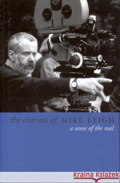 The Cinema of Mike Leigh: A Sense of the Real Watson, Garry 9781903364901 Wallflower Press - książka