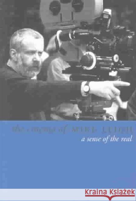 The Cinema of Mike Leigh: A Sense of the Real Watson, Garry 9781904764106  - książka