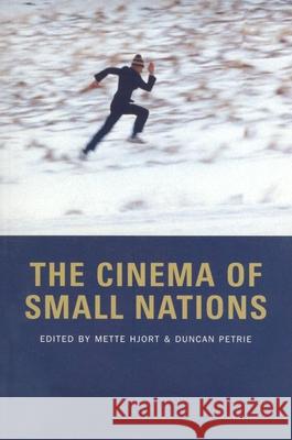 The Cinema of Small Nations Duncan Petrie Mette Hjort 9780253220103 Not Avail - książka