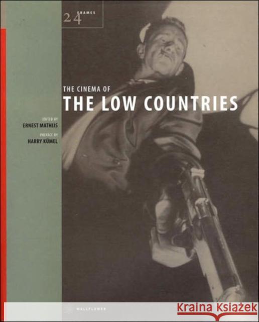 The Cinema of the Low Countries Ernest Mathijs 9781904764007  - książka