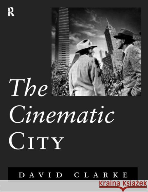 The Cinematic City David Clarke 9780415127462  - książka