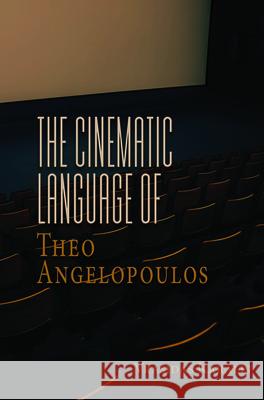 The Cinematic Language of Theo Angelopoulos Vrasidas Karalis 9781800731967 Berghahn Books - książka