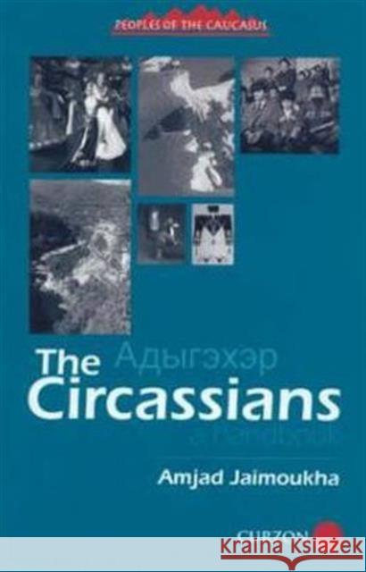 The Circassians: A Handbook Jaimoukha, Amjad 9780700706440 Taylor & Francis - książka