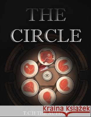 The Circle T. C. H. Th 9780998503226 T.C.H the Author - książka