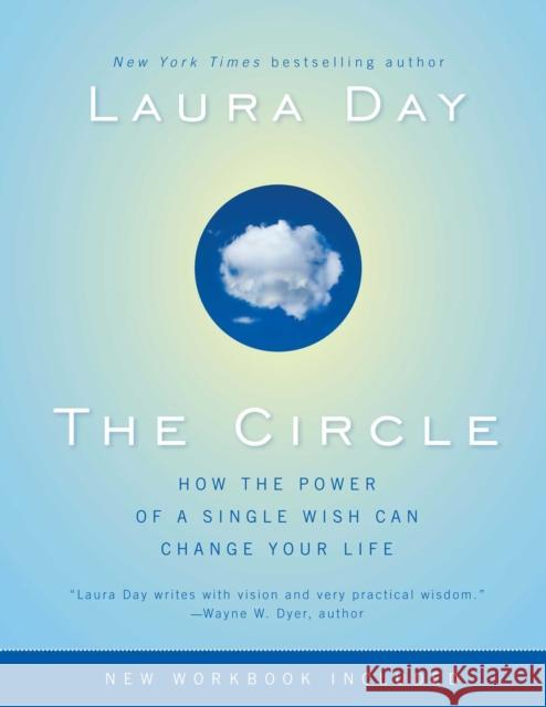 The Circle: How the Power of a Single Wish Can Change Your Life Laura Day 9781439118214 Atria Books - książka