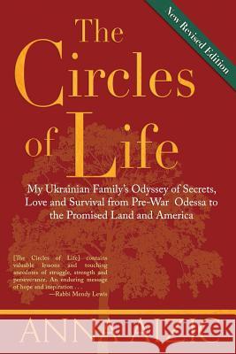 The Circles of Life: My Ukrainian Family's Odyssey of Secrets, Love and Survival Anna Aizic 9781979034906 Createspace Independent Publishing Platform - książka