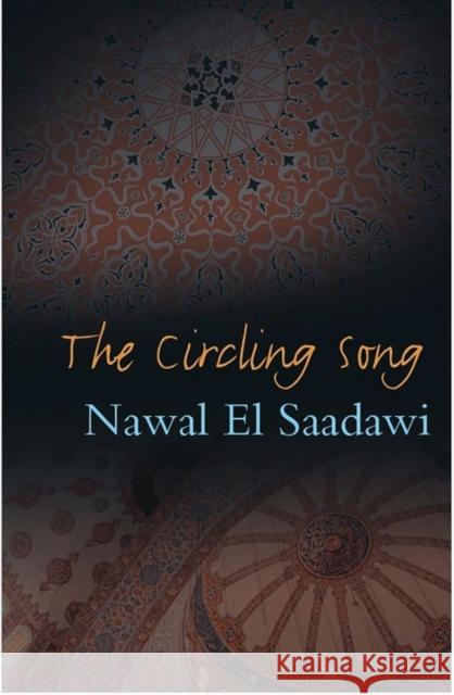 The Circling Song Nawal E 9781848132252 Zed Books - książka