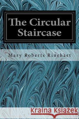 The Circular Staircase Mary Roberts Rinehart 9781535049412 Createspace Independent Publishing Platform - książka