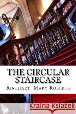 The Circular Staircase Rinehart Mar Edibooks 9781539462217 Createspace Independent Publishing Platform - książka