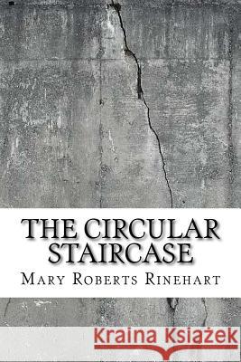 The Circular Staircase Mary Roberts Rinehart 9781729520178 Createspace Independent Publishing Platform - książka