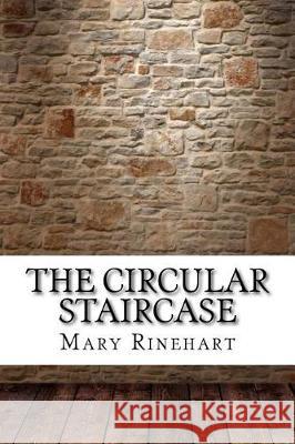 The Circular Staircase Mary Roberts Rinehart 9781975827953 Createspace Independent Publishing Platform - książka