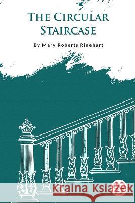 The Circular Staircase Mary Roberts Rinehart 9789357276641 Double 9 Booksllp - książka