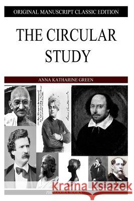 The Circular Study Anna Katharine Green 9781490422404 Createspace - książka