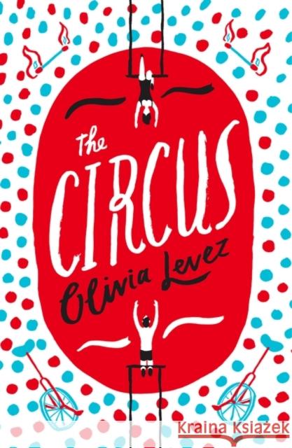 The Circus Olivia Levez 9781786070944 Oneworld Publications - książka