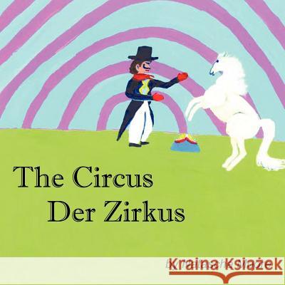 The Circus Der Zirkus Natascha Moore 9781477207062 Authorhouse - książka