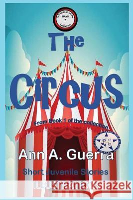 The Circus: From Book 1 of the Collection - Story No.7 Daniel Guerra Ann a. Guerra 9781796233971 Independently Published - książka