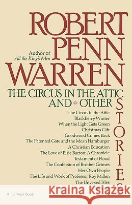 The Circus in the Attic and Other Stories Warren, Robert Penn 9780156180023 Harvest/HBJ Book - książka