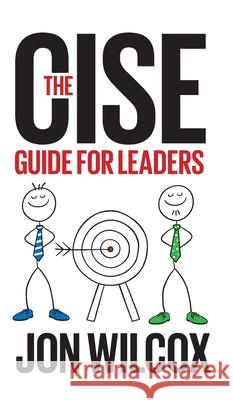 The Cise Guide for Leaders Jon Wilcox 9781952481673 Jon Wilcox - książka