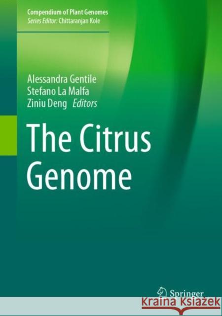 The Citrus Genome Alessandra Gentile Stefano L Ziniu Deng 9783030107994 Springer - książka
