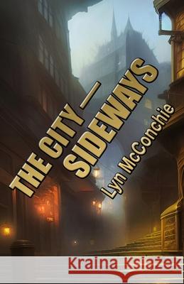 The City - Sideways Lyn McConchie 9781965313022 Hadrosaur Press - książka