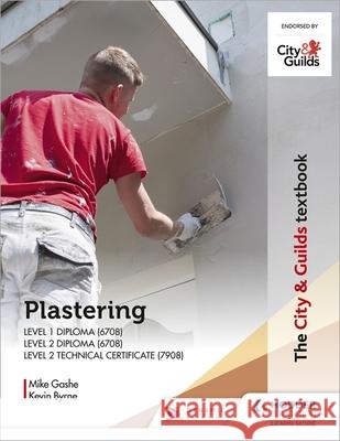 The City & Guilds Textbook: Plastering for Levels 1 and 2 Byrne, Kevin 9781398306479 Hodder Education - książka
