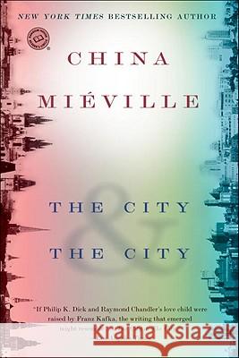 The City & the City China Mieville 9780345497529 Del Rey Books - książka