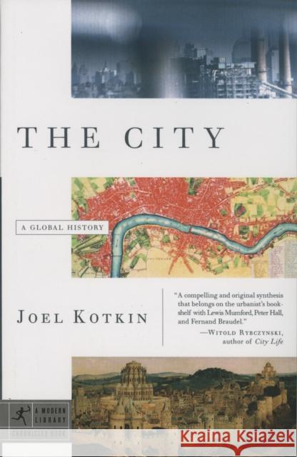 The City: A Global History Joel Kotkin 9780375756511 Random House USA Inc - książka