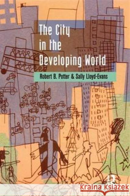 The City in the Developing World Robert B. Potter Sally Lloyd-Evans 9781138143036 Routledge - książka