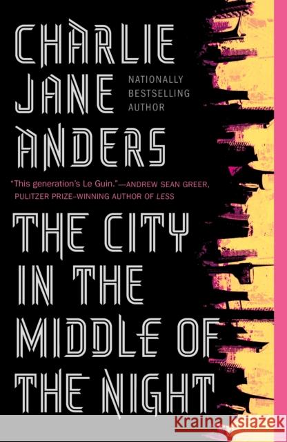 The City in the Middle of the Night Charlie Jane Anders 9780765379979 Tor Publishing Group - książka