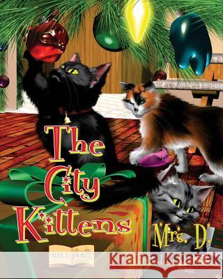 The City Kittens Mrs D 9781978380271 Createspace Independent Publishing Platform - książka