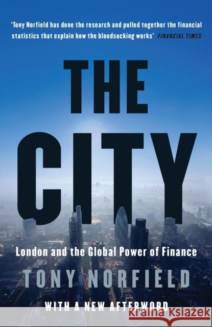 The City: London and the Global Power of Finance Norfield, Tony 9781784785024 Verso - książka