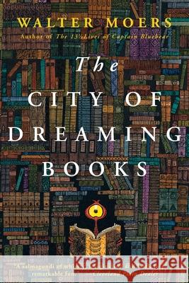The City of Dreaming Books Walter Moers 9781590201114 Overlook Press - książka