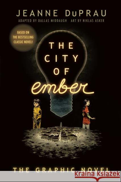 The City of Ember: (The Graphic Novel) Jeanne Duprau 9780375867934 Random House USA Inc - książka