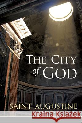 The City of God Bishop Of Hippo S Augustine                                Marcus Dods 9781598563375 Hendrickson Publishers - książka