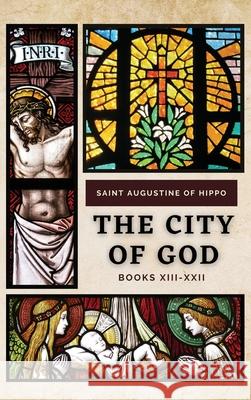 The City of God: Books XIII-XXII Saint Augustine of Hippo 9782357287297 Alicia Editions - książka