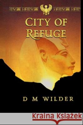 The City of Refuge: Book I of The Memphis Cycle Wilder, D. M. 9780615995076 Riverofwind - książka