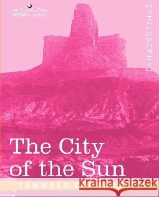 The City of the Sun Tommaso Campanella 9781602068872 Cosimo Classics - książka