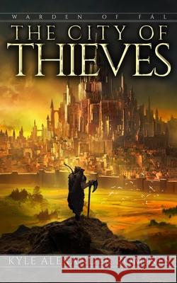 The City of Thieves Kyle Alexander Romines 9781070965970 Independently Published - książka