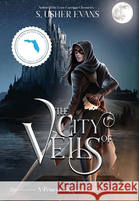 The City of Veils S. Usher Evans 9781945438219 Sun's Golden Ray Publishing, LLC - książka