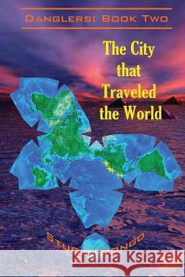 The City that Traveled the World: Danglers: Book Two Dongo, Studio 9781484966228 Createspace - książka