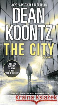 The City (with Bonus Short Story the Neighbor) Dean R. Koontz 9780345545954 Bantam - książka
