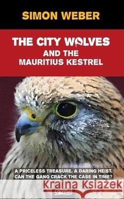 The City Wolves And The Mauritius Kestrel (A Scout Detectives Mystery) Simon Weber 9783907712016 Ogma Kids & Youth - książka