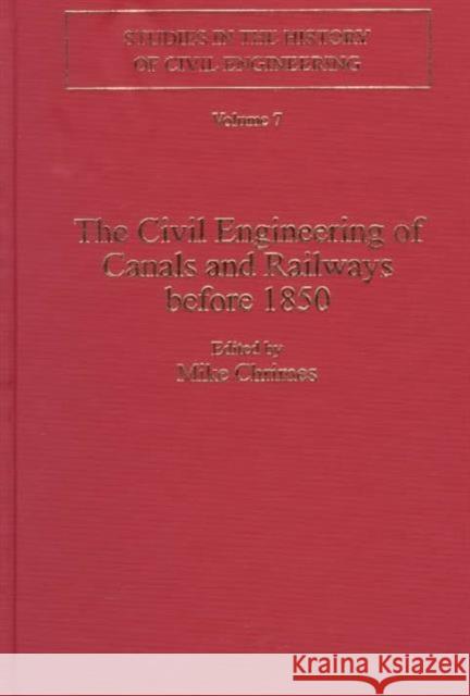 The Civil Engineering of Canals and Railways Before 1850 Chrimes, Michael M. 9780860787563 Ashgate Publishing Limited - książka