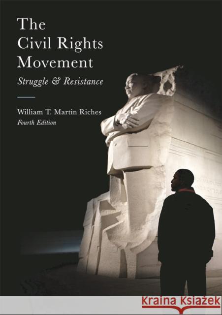 The Civil Rights Movement: Struggle and Resistance Riches, William 9781137564818 Bloomsbury Publishing PLC - książka