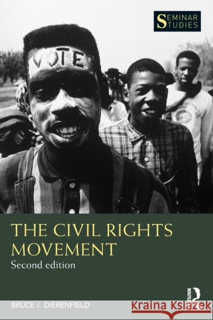 The Civil Rights Movement: The Black Freedom Struggle in America Bruce J. Dierenfield 9781138681811 Routledge - książka