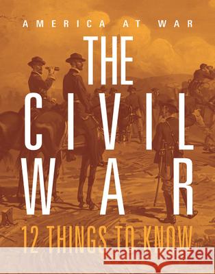 The Civil War: 12 Things to Know Marne Ventura 9781644668535 Black Rabbit Books - książka